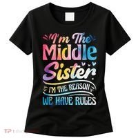 Middle Sister I'm The Reason We Have Rules Funny Matching Women's T-Shirt thumb 0