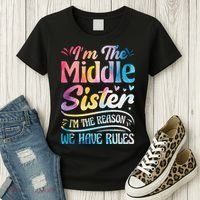 Middle Sister I'm The Reason We Have Rules Funny Matching Women's T-Shirt thumb 3