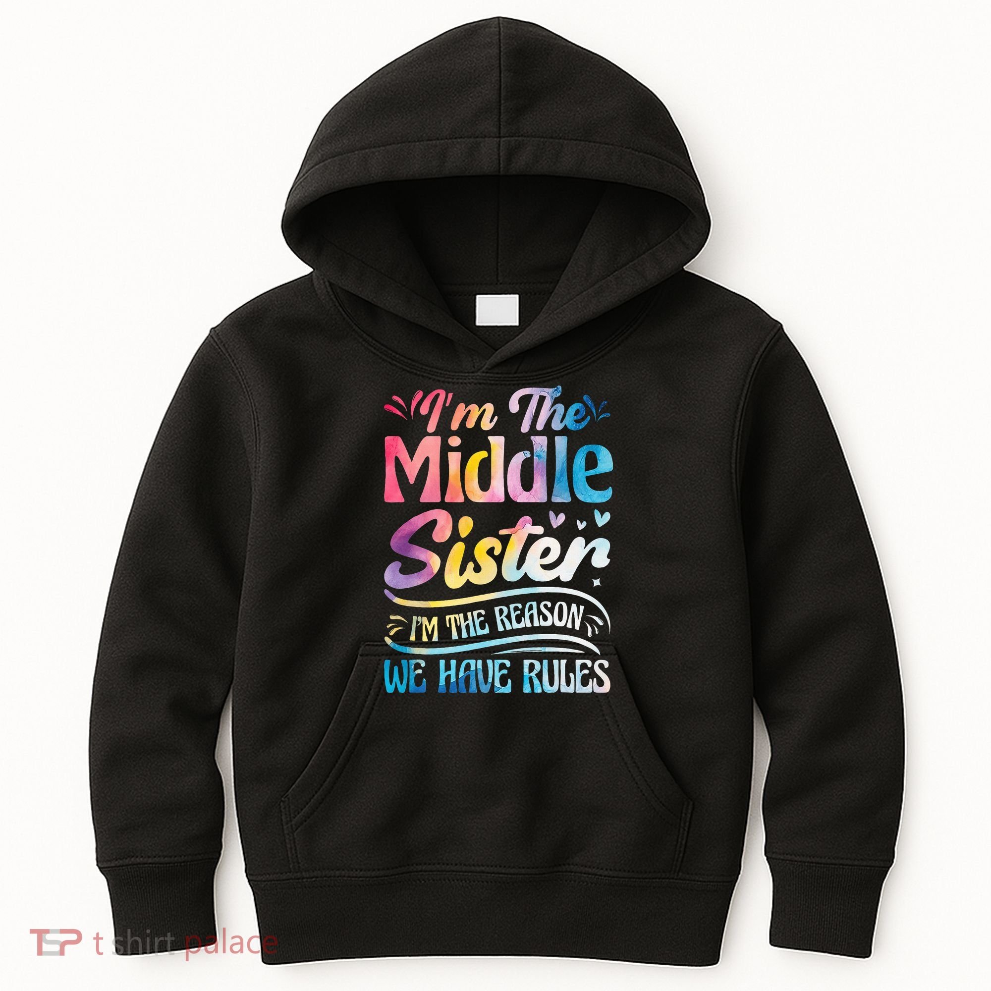 Middle Sister I'm The Reason We Have Rules Funny Matching Kids Hoodie