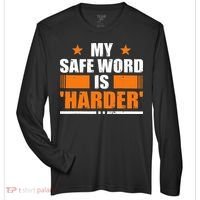 My Safeword Is Harder Inappropriate Zone Performance Long-Sleeve T-Shirt thumb 0