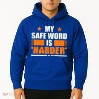My Safeword Is Harder Inappropriate Hoodie thumb 2
