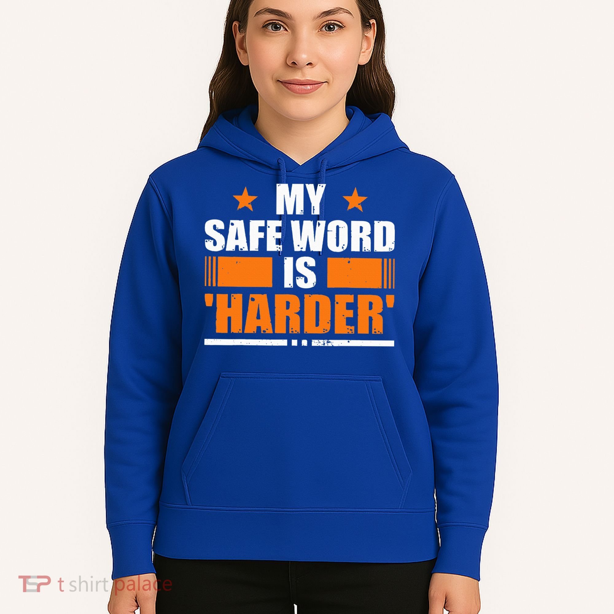 My Safeword Is Harder Inappropriate Hoodie