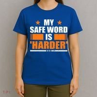 My Safeword Is Harder Inappropriate T-Shirt thumb 4