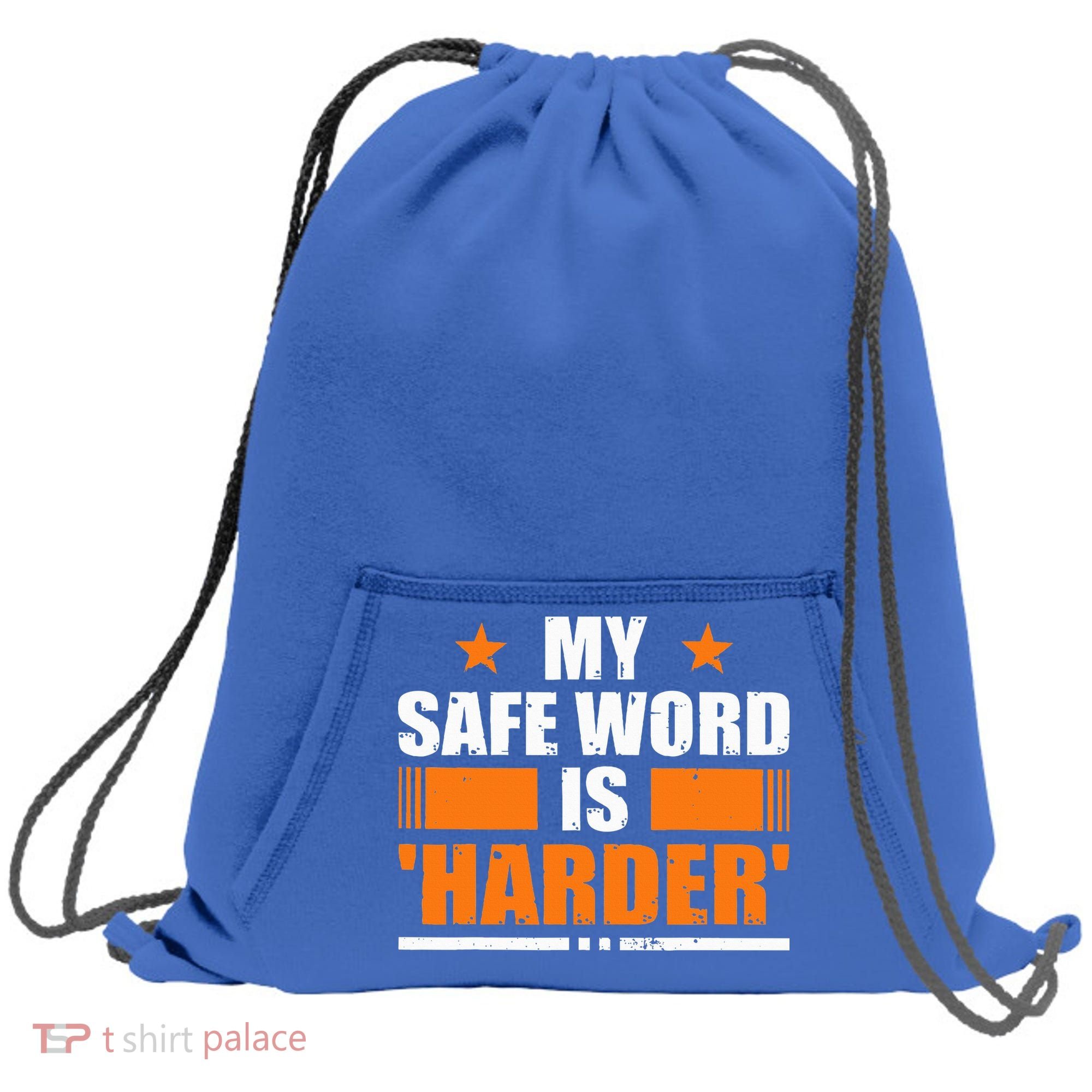 My Safeword Is Harder Inappropriate Sweatshirt Cinch Pack Bag