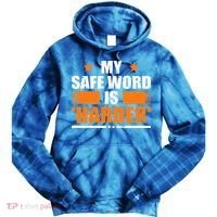 My Safeword Is Harder Inappropriate Tie Dye Hoodie thumb 0