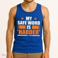 My Safeword Is Harder Inappropriate Tank Top thumb 3