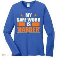 My Safeword Is Harder Inappropriate Women's Long Sleeve Shirt thumb 0