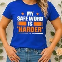 My Safeword Is Harder Inappropriate Women's T-Shirt thumb 2