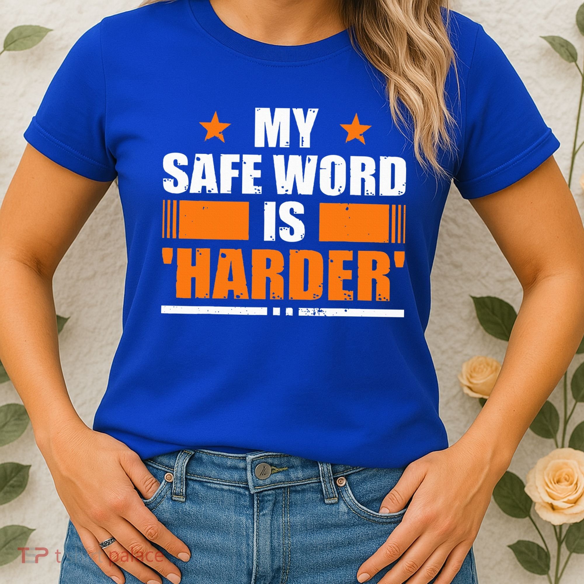 My Safeword Is Harder Inappropriate Women's T-Shirt