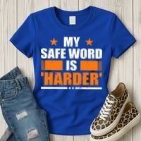 My Safeword Is Harder Inappropriate Women's T-Shirt thumb 3