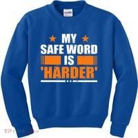 My Safeword Is Harder Inappropriate Kids Sweatshirt thumb 0