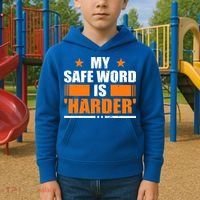 My Safeword Is Harder Inappropriate Kids Hoodie thumb 2