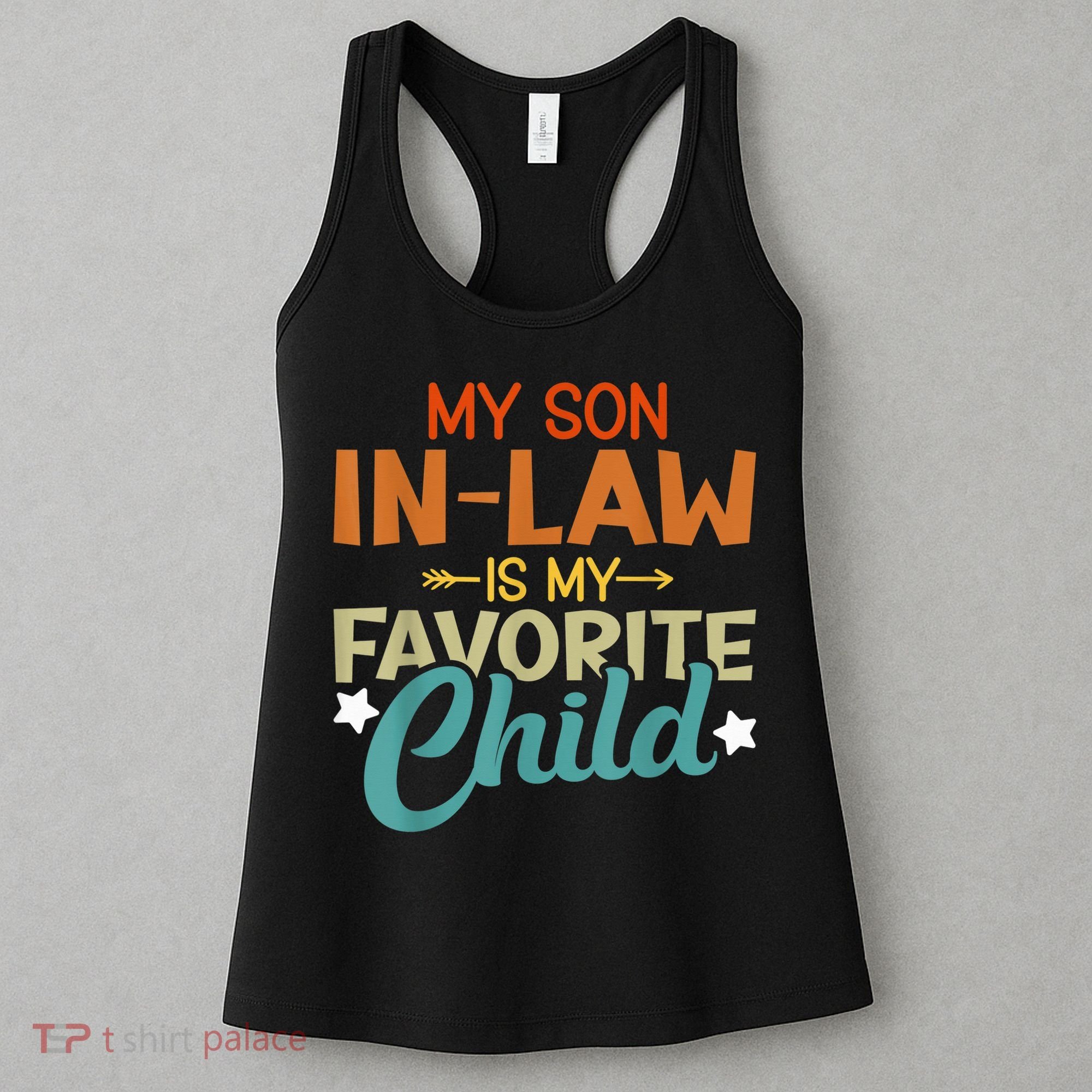 My Son-In-Law Is My Favorite Child Family Humor Dad Mom Women's Tank Top