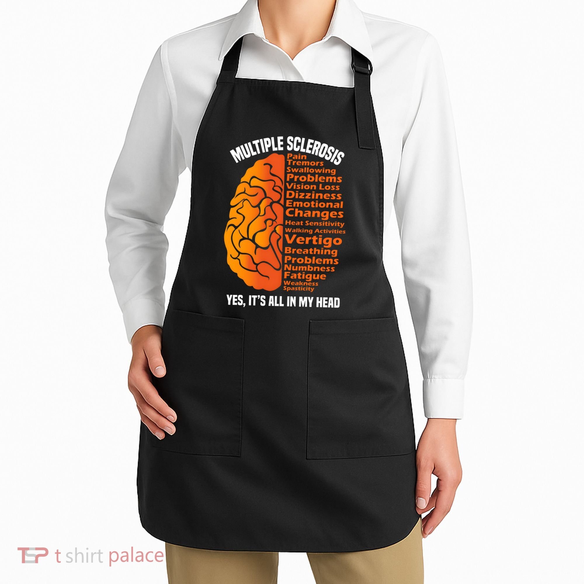 Multiple Sclerosis ItS All In My Head Apron