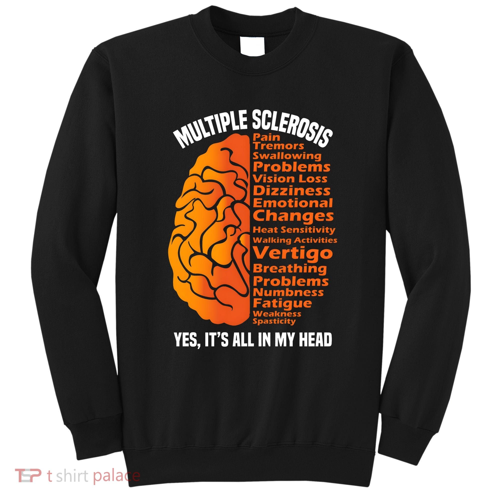 Multiple Sclerosis ItS All In My Head Sweatshirt