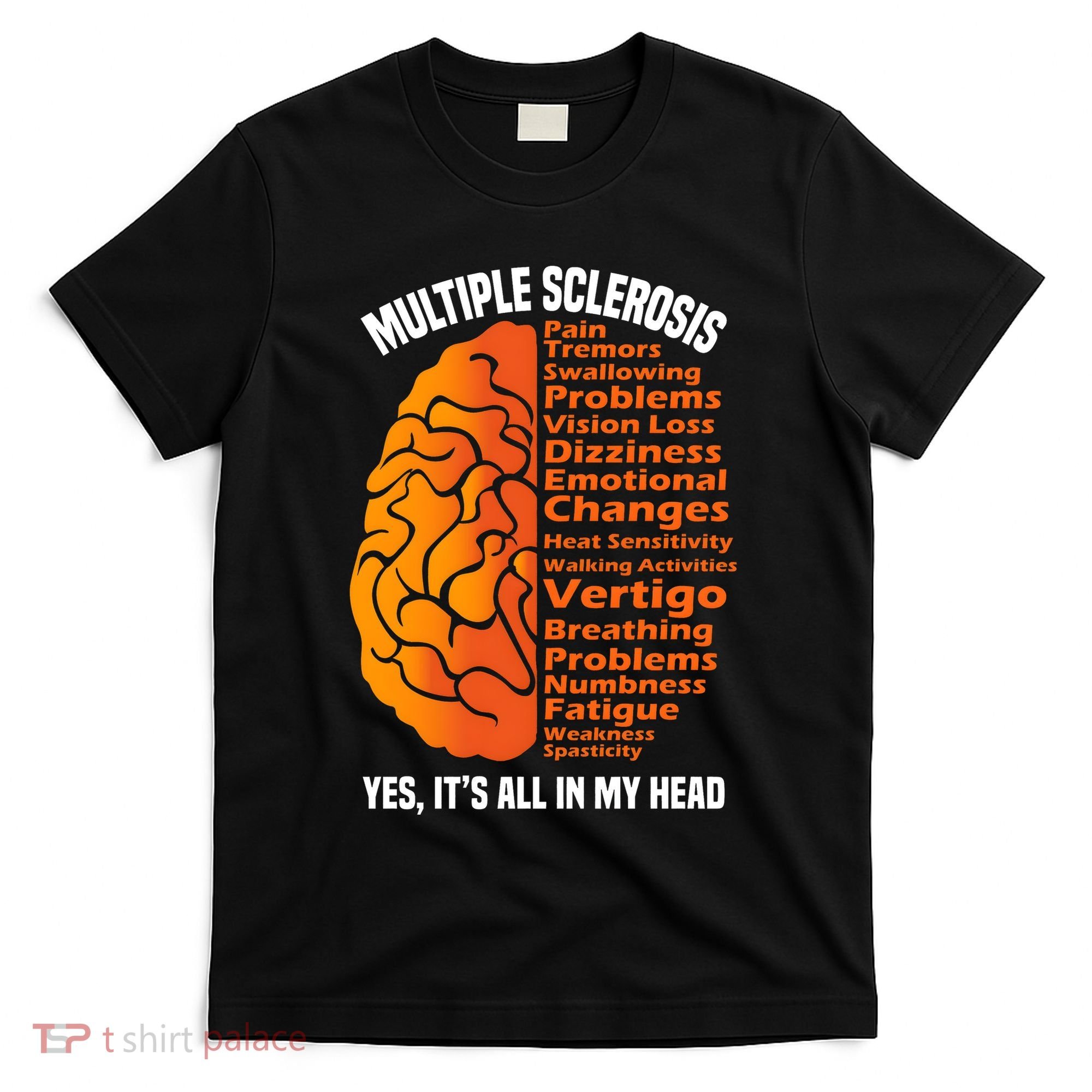 Multiple Sclerosis ItS All In My Head T-Shirt
