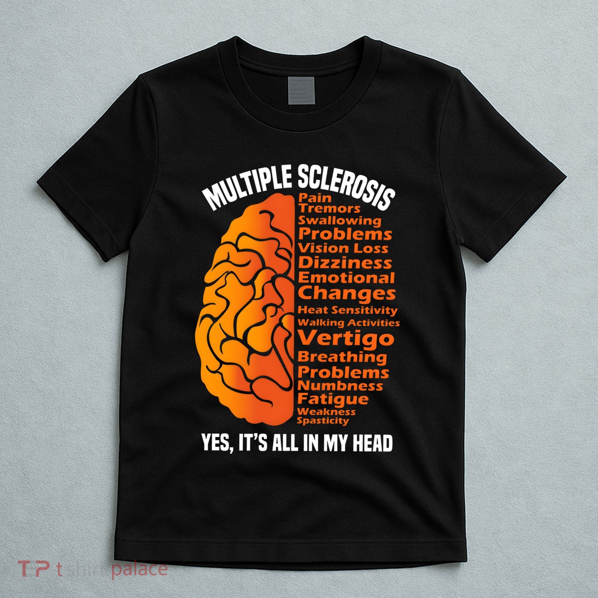 Multiple Sclerosis ItS All In My Head T-Shirt