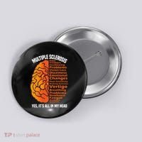 Multiple Sclerosis ItS All In My Head Button thumb 0