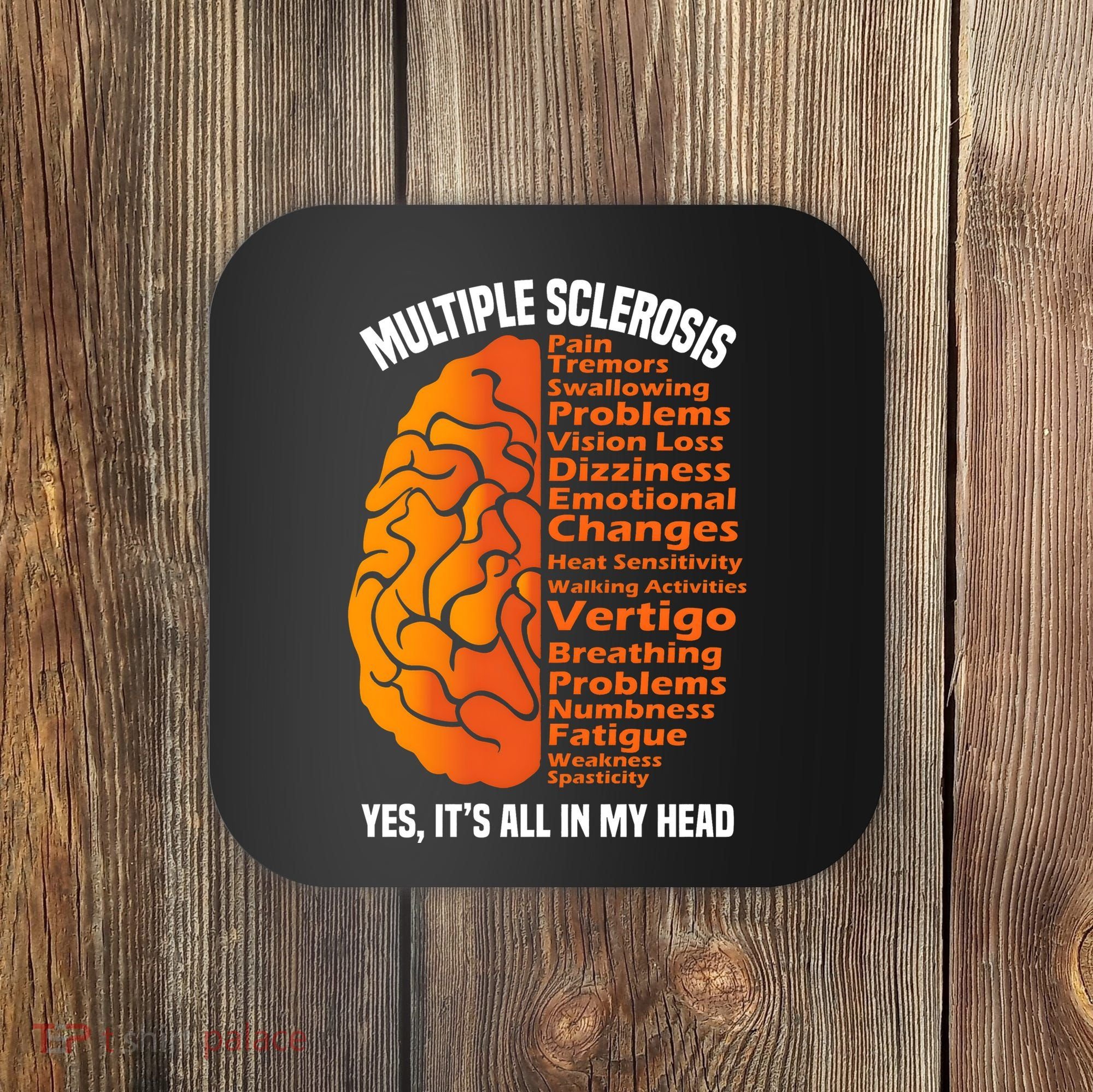 Multiple Sclerosis ItS All In My Head Coaster