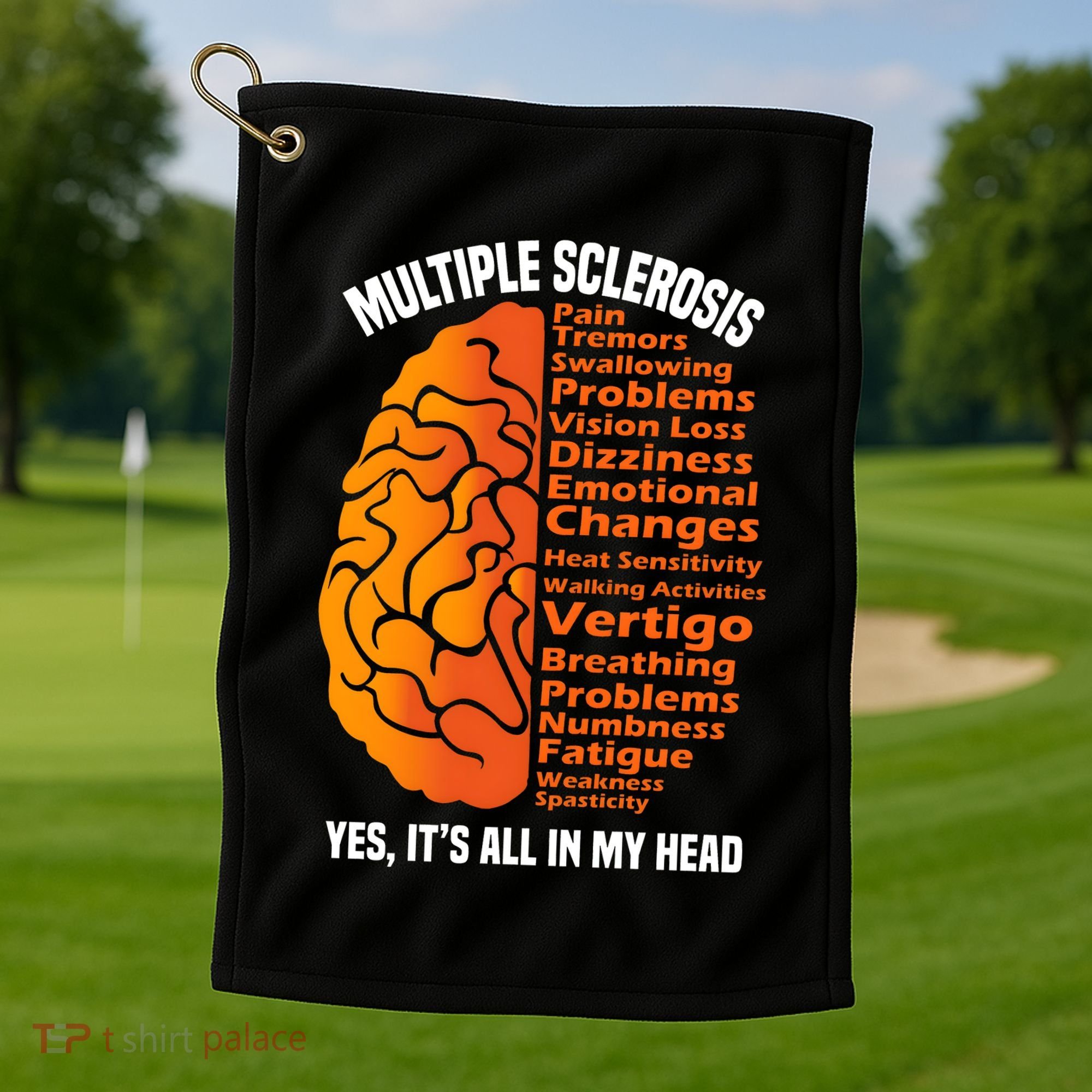 Multiple Sclerosis ItS All In My Head Golf Towel
