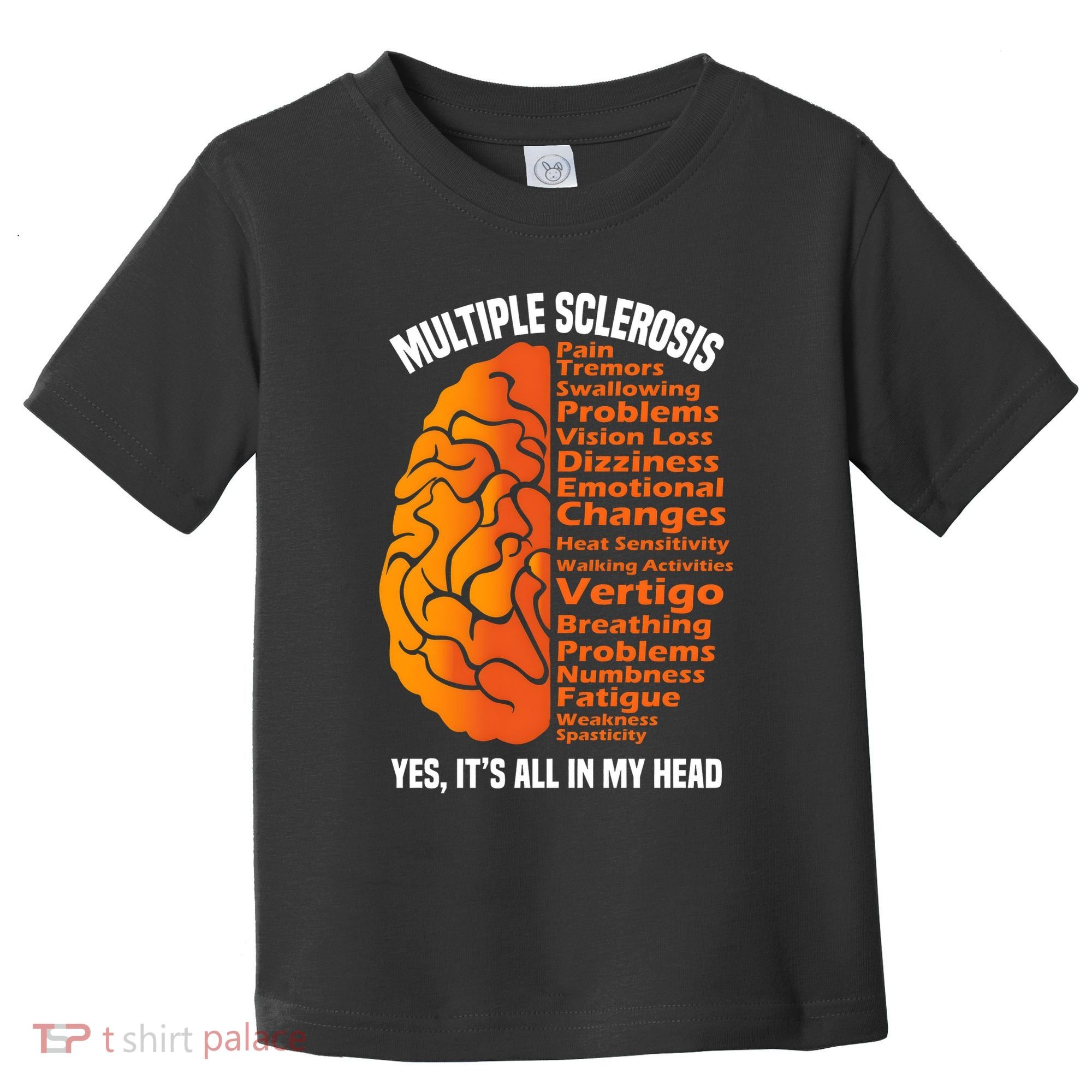 Multiple Sclerosis ItS All In My Head Toddler T-Shirt