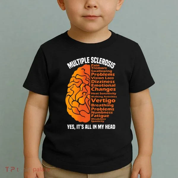 Multiple Sclerosis ItS All In My Head Toddler T-Shirt