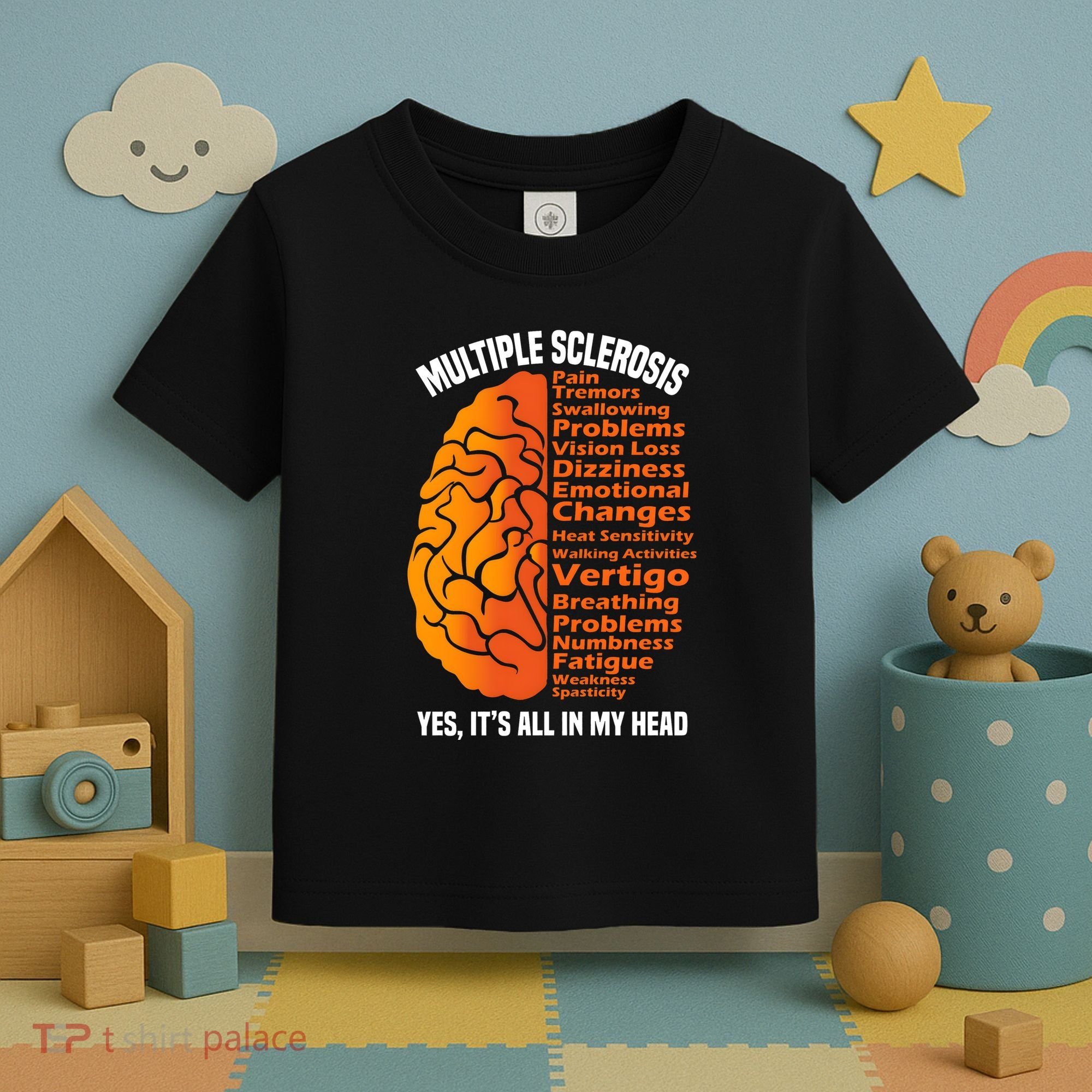 Multiple Sclerosis ItS All In My Head Toddler T-Shirt