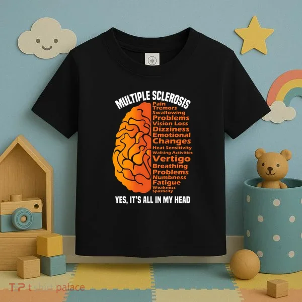 Multiple Sclerosis ItS All In My Head Toddler T-Shirt