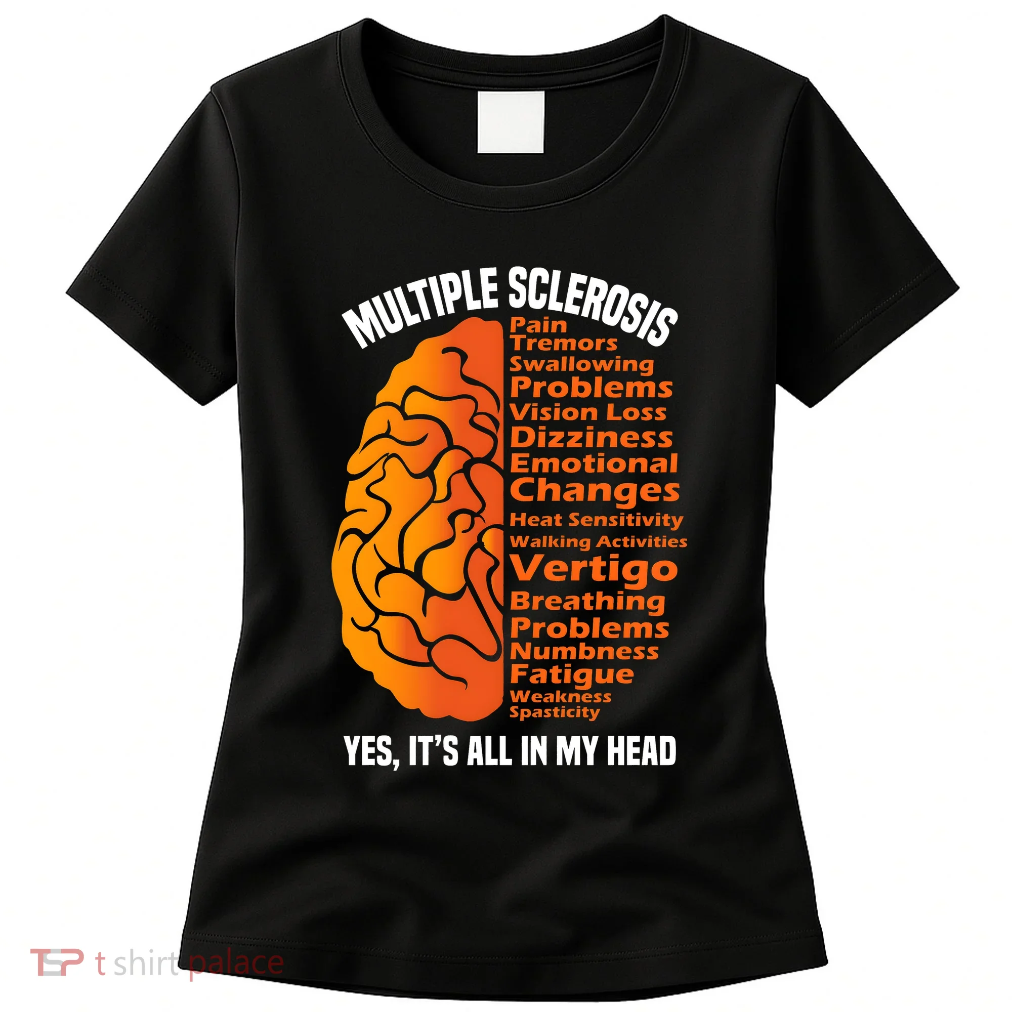 Multiple Sclerosis ItS All In My Head Women's T-Shirt