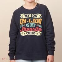 My Son In Law Is My Favorite Child Women's Sweatshirt thumb 0