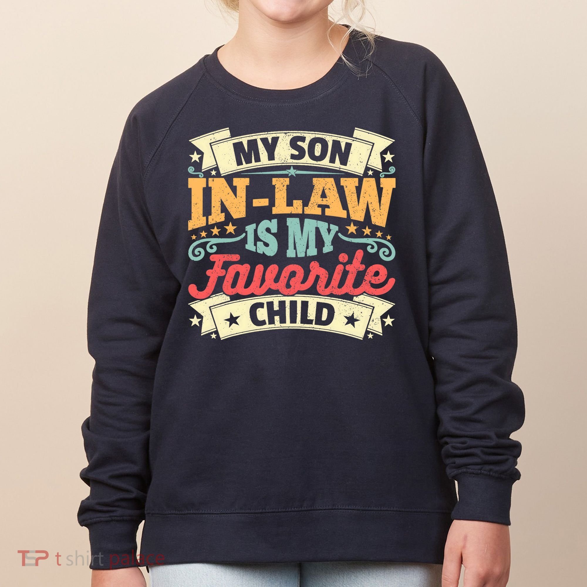 My Son In Law Is My Favorite Child Women's Sweatshirt