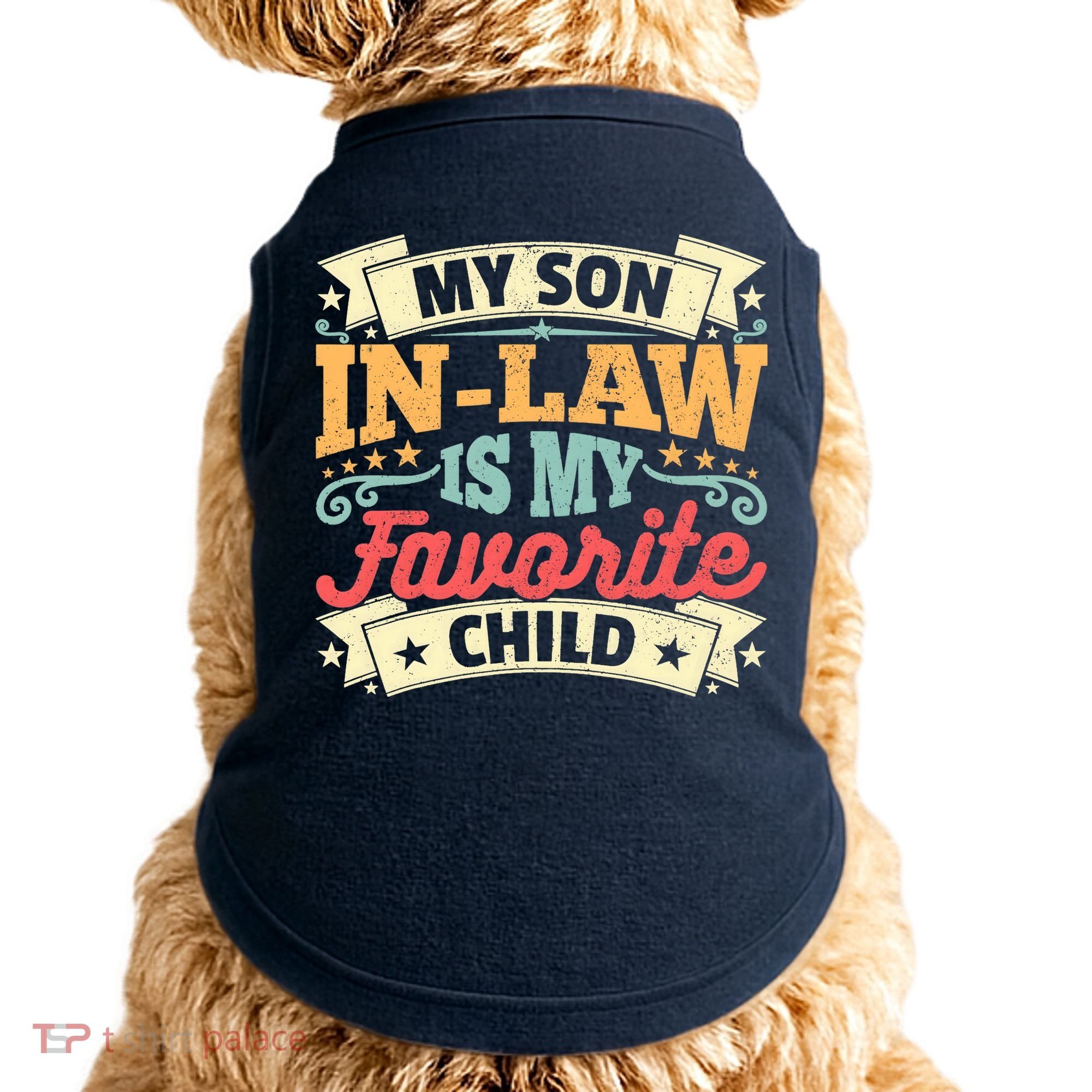 My Son In Law Is My Favorite Child Doggie Tank
