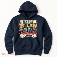 My Son In Law Is My Favorite Child Hoodie thumb 0