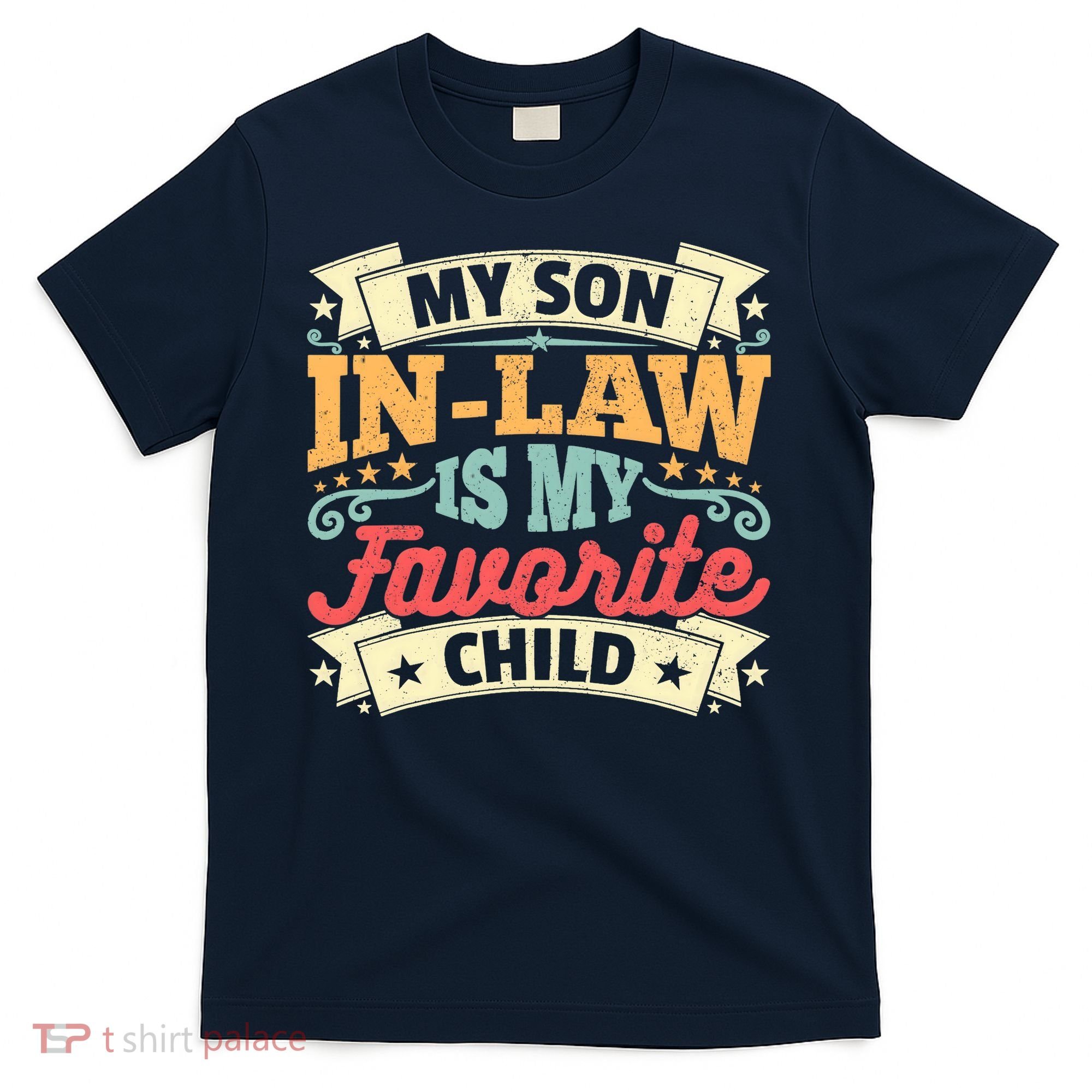 My Son In Law Is My Favorite Child T-Shirt