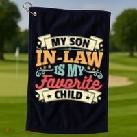 My Son In Law Is My Favorite Child Golf Towel thumb 1