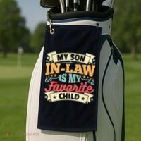 My Son In Law Is My Favorite Child Golf Towel thumb 2