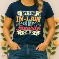 My Son In Law Is My Favorite Child Women's T-Shirt thumb 2