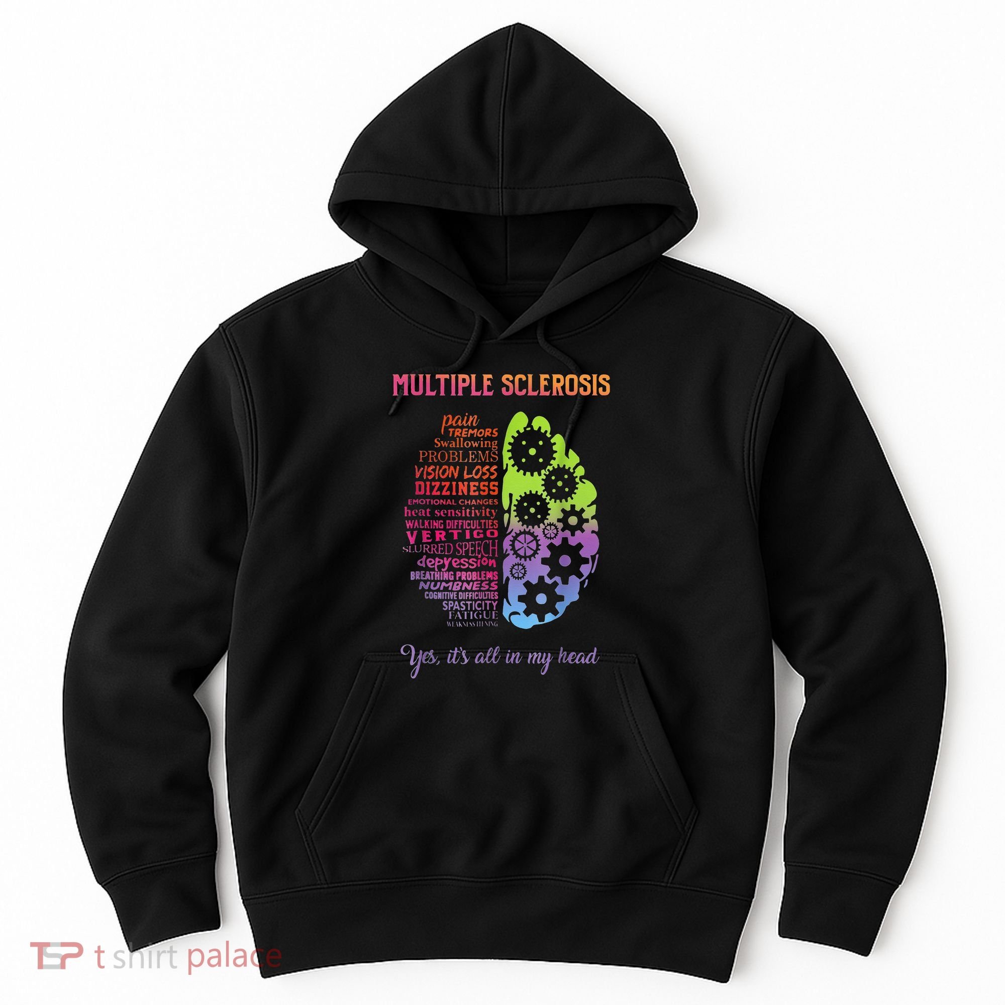 Multiple Sclerosis It's All In My Head Disease Fighter Hoodie