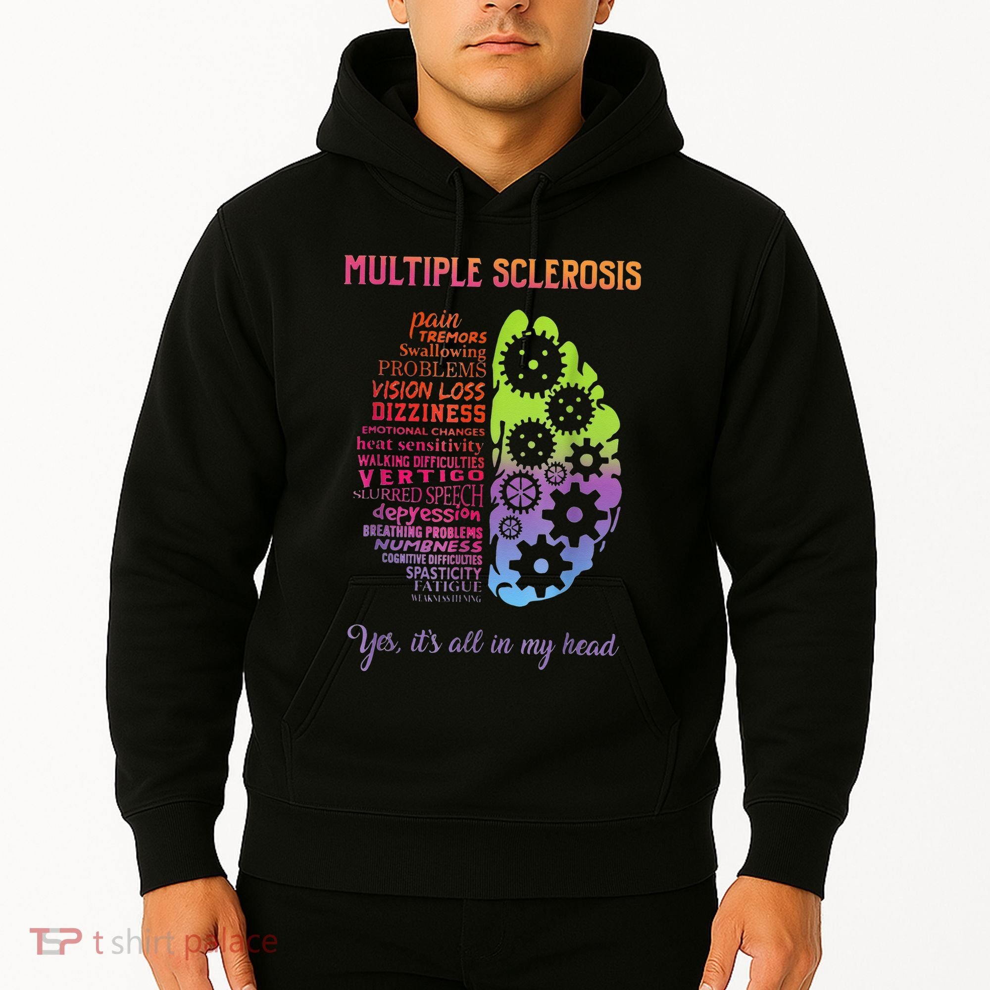 Multiple Sclerosis It's All In My Head Disease Fighter Hoodie