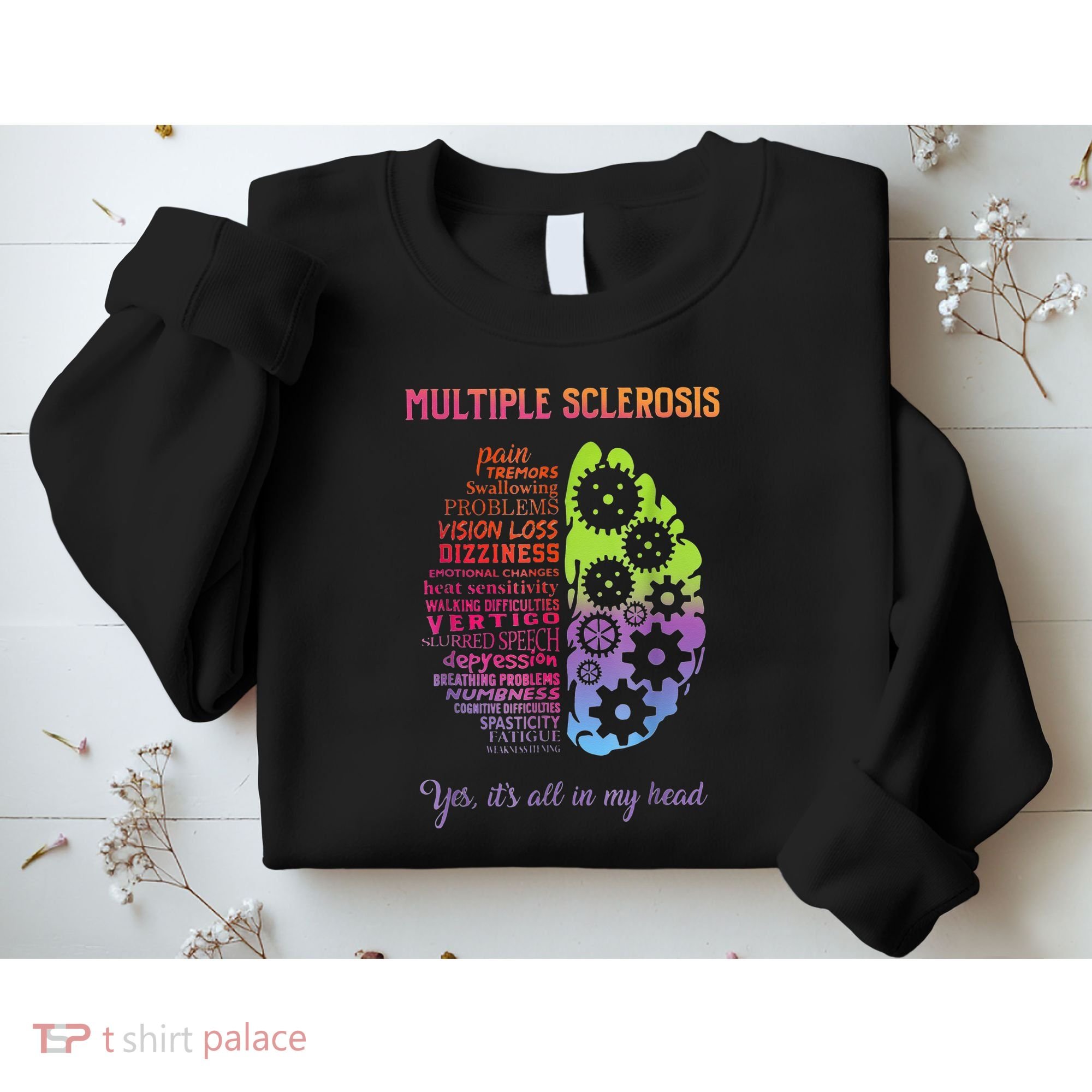 Multiple Sclerosis It's All In My Head Disease Fighter Sweatshirt