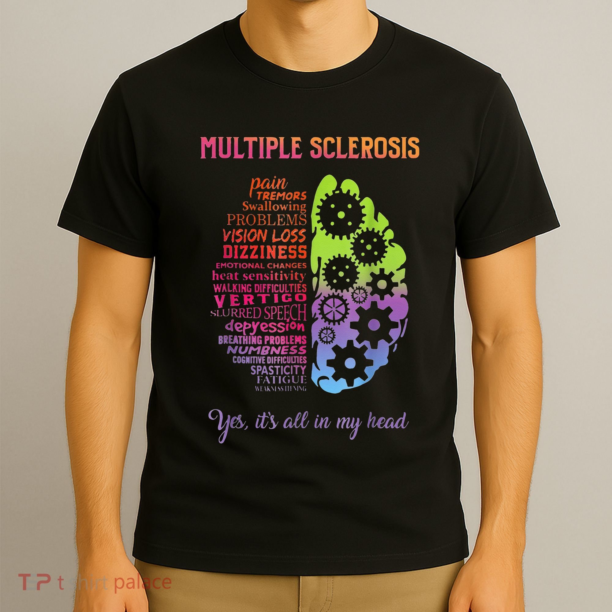 Multiple Sclerosis It's All In My Head Disease Fighter T-Shirt