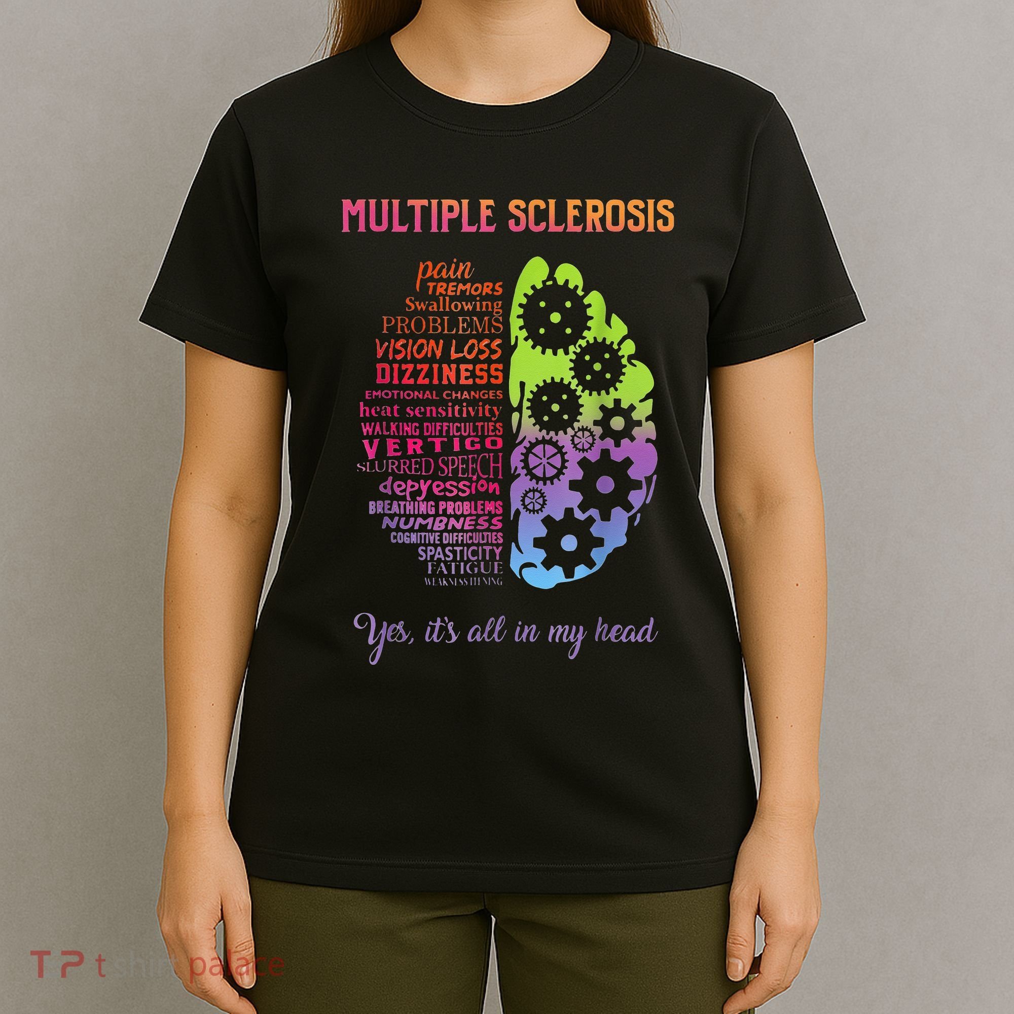 Multiple Sclerosis It's All In My Head Disease Fighter T-Shirt