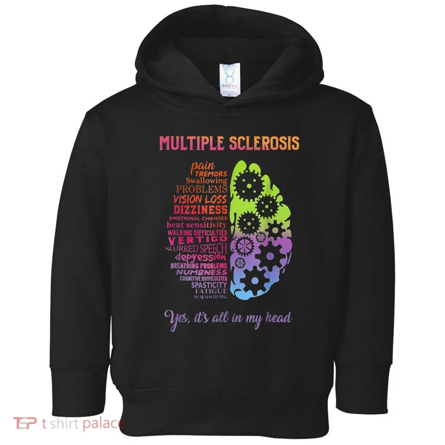 Multiple Sclerosis It's All In My Head Disease Fighter Toddler Hoodie