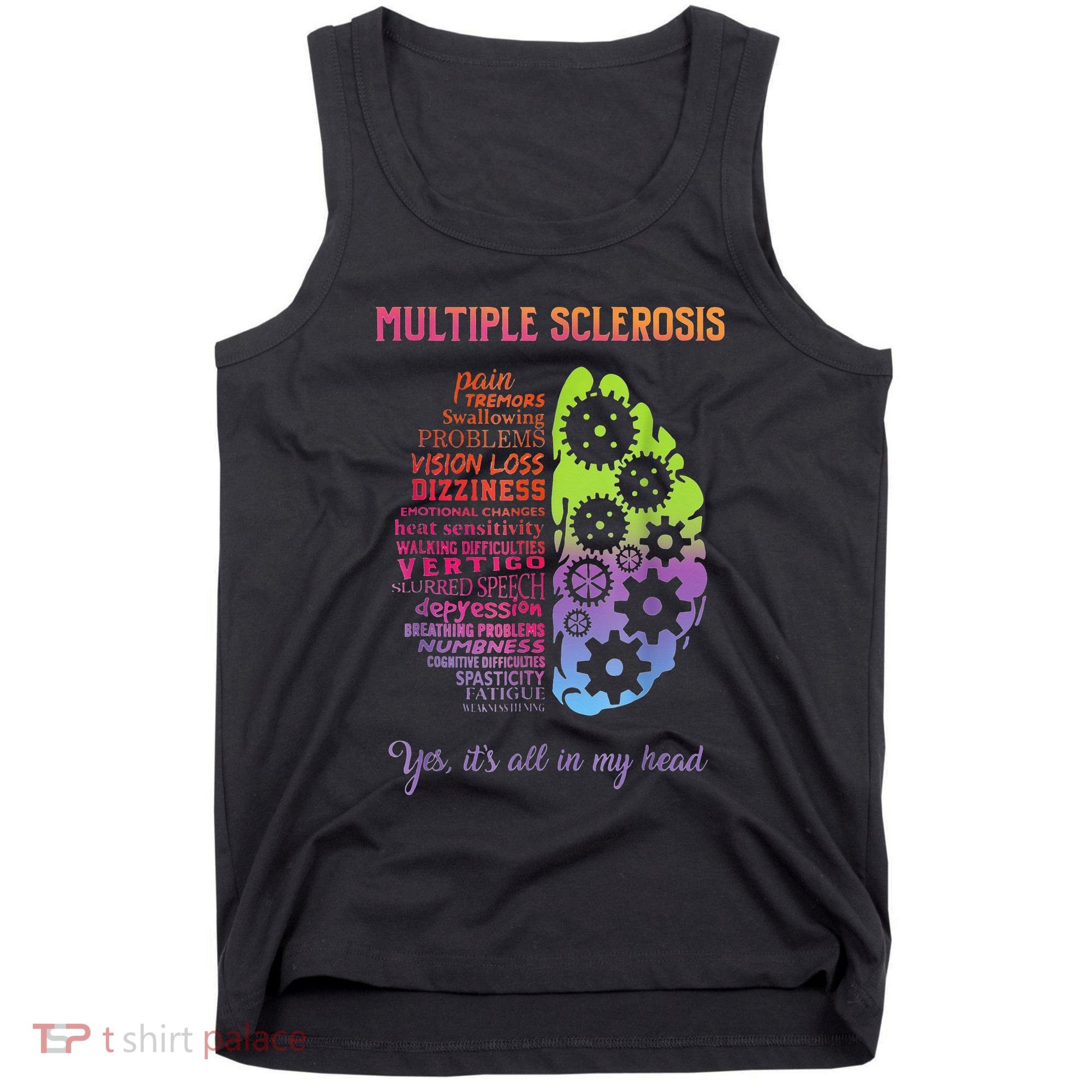 Multiple Sclerosis It's All In My Head Disease Fighter Tank Top