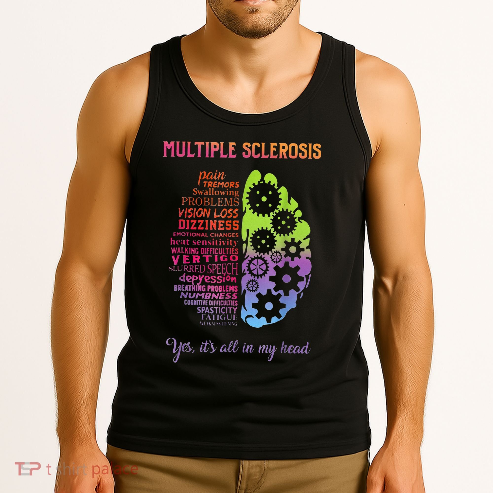 Multiple Sclerosis It's All In My Head Disease Fighter Tank Top
