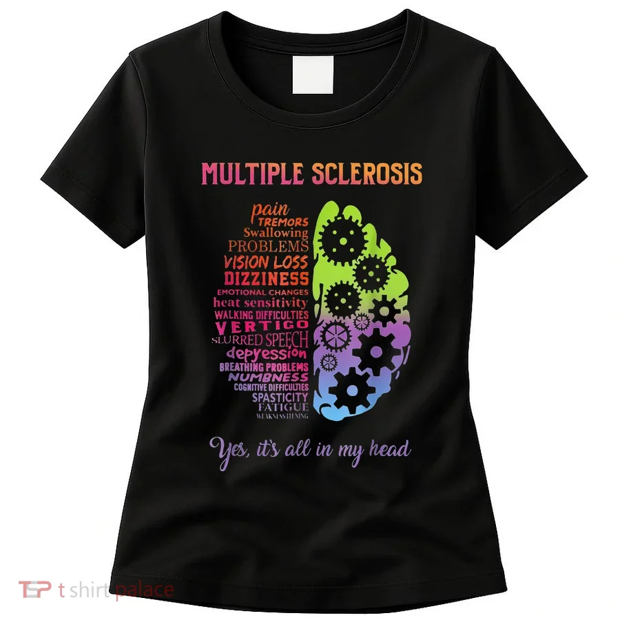 Multiple Sclerosis It's All In My Head Disease Fighter Women's T-Shirt