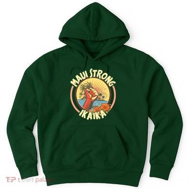 Maui Strong Ikaika Hawaii Hoodie