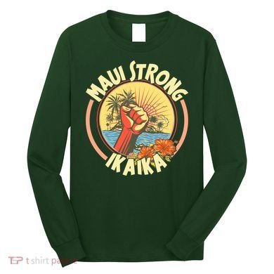 Maui Strong Ikaika Hawaii Long Sleeve Shirt