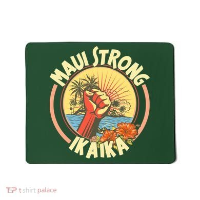 Maui Strong Ikaika Hawaii Mousepad