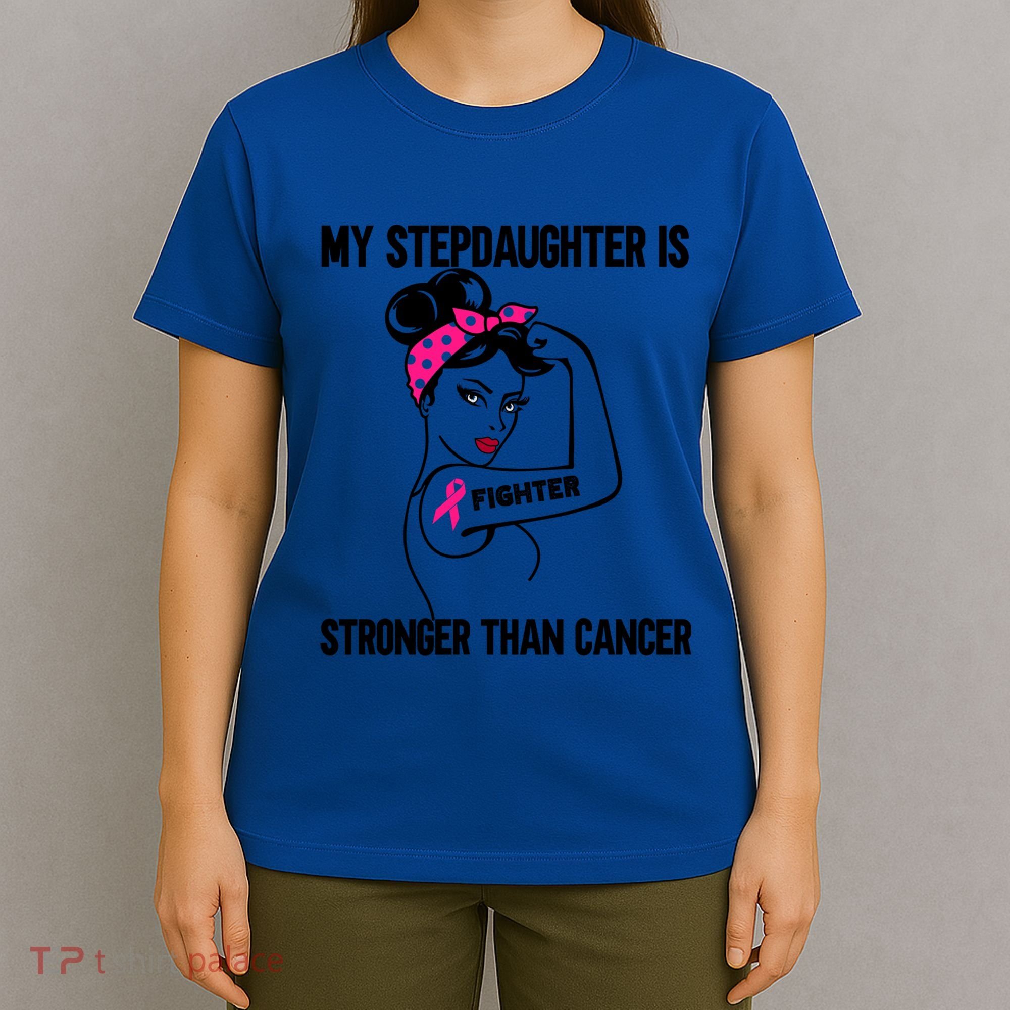 My Stepdaughter Is Stronger Than Cancer Breast Cancer Gift T-Shirt